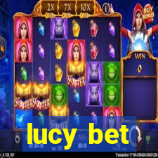 lucy bet